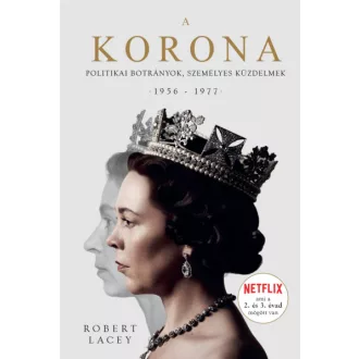   A Korona - The Crown 2. - Politikai botrányok, személyes küzdelmek 1956-1977