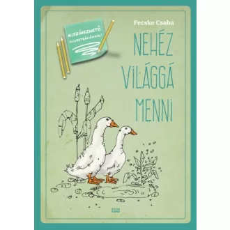 Nehéz világgá menni