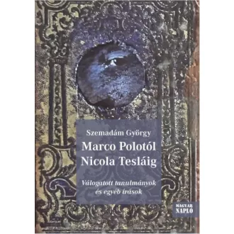 Marco Polotól Nicola Tesláig
