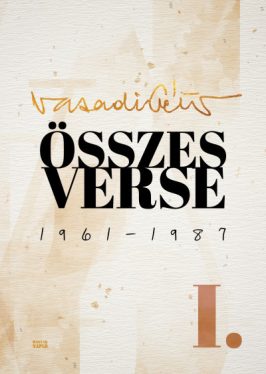 Vasadi Péter összes verse I. - 1961-1987