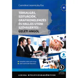  Társalgás, szituációk, grafikonelemzés és hallás utáni szövegértés - Üzleti angol