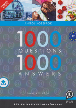 1000 Questions 1000 Answers - Angol középfok - B2 - Hangosított tananyaggal
