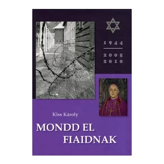 Mondd el fiaidnak