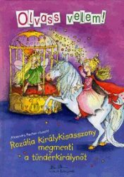   Rozália királykisasszony megmenti a tündérkirálynőt - Olvass velem!