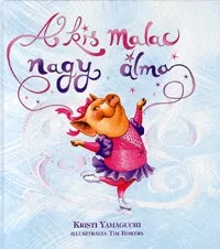 A kis malac nagy álma