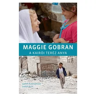 Maggie Gobran - A kairói Teréz anya
