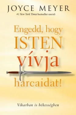 Engedd, hogy Isten vívja harcaidat! - Viharban is békességben