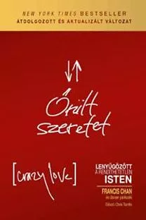 Őrült szeretet - Lenyűgözött a rendíthetetlen Isten