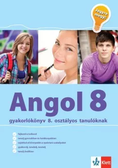 Angol 8. - Gyakorlókönyv 8. osztályos tanulóknak - Jegyre megy!