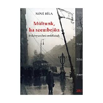 Múltunk, ha szembejön