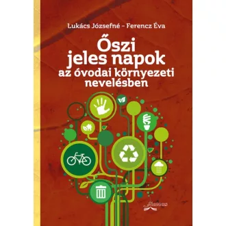 Őszi jeles napok - Az óvodai környezeti nevelésben