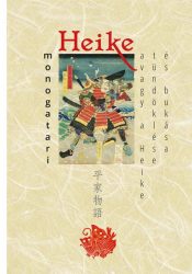 Heike monogatari - avagy a Heike tündöklése és bukása