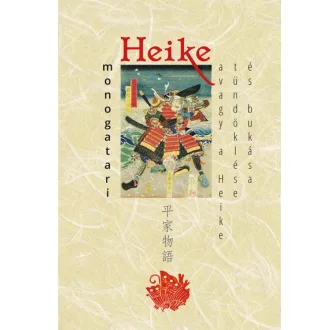 Heike monogatari - avagy a Heike tündöklése és bukása