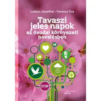 Tavaszi jeles napok - Az óvodai környezeti nevelésben