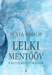 Lelki mentőöv - Válogatott írások
