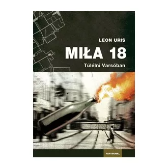 Mila 18 - Túlélni Varsóban
