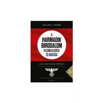   A Harmadik Birodalom felemelkedése és bukása II. - A náci Németország története