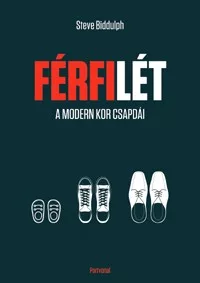 Férfilét - A modern kor csapdái