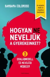 Hogyan NE neveljük a gyerekeinket?