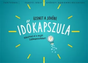Időkapszula - Üzenet a jövőbe