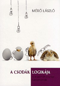 A csodák logikája - A kiszámíthatatlan tudománya