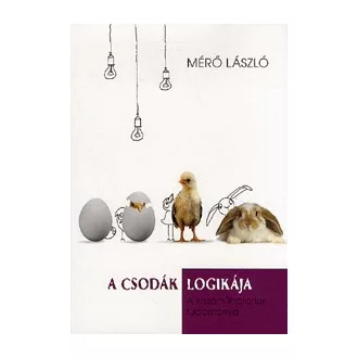 A csodák logikája - A kiszámíthatatlan tudománya