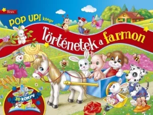 Történetek a farmon - Mesés POP UP! könyv