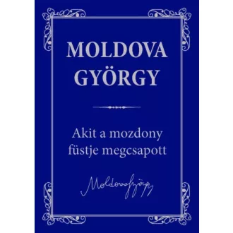 Akit a mozdony füstje megcsapott