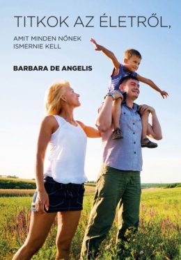 Titkok az életről, amit minden nőnek ismernie kell