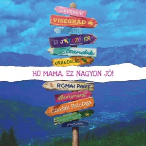 Hú Mama, ez nagyon jó!