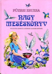 Füzesi Zsuzsa - Nagy meséskönyv 1.