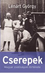 Cserepek - Magyar zsidóságom története