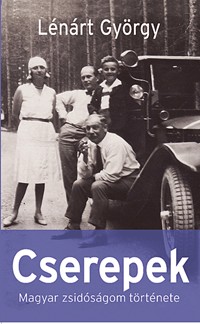 Cserepek - Magyar zsidóságom története