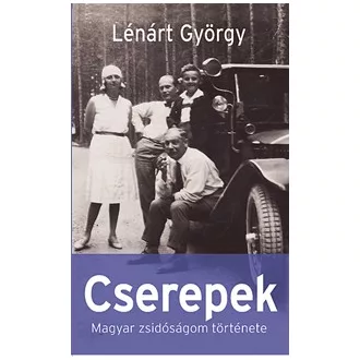 Cserepek - Magyar zsidóságom története