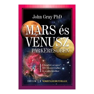   Mars és Vénusz párkeresőben - Útmutató az igazi társ felismeréséhez és megtartásához
