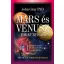 Mars és Vénusz párkeresőben - Útmutató az igazi társ felismeréséhez és megtartásához