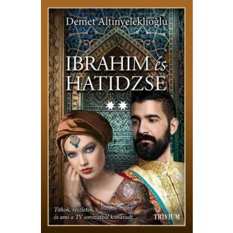 Ibrahim és Hatidzse 2. rész - Szulejmán sorozat 6.
