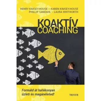   Koaktív Coaching - Formáld át hatékonyan üzleti és magánéleted!