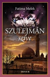 Szulejmán szíve - Szulejmán sorozat VIII.