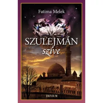 Szulejmán szíve - Szulejmán sorozat VIII.