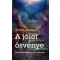 A jólét ösvénye - Erőink irányítása és vezérlése