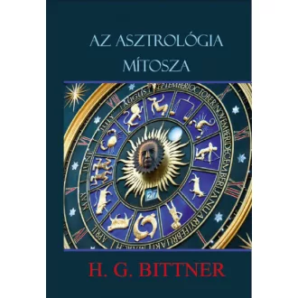 Az asztrológia mítosza - A csillagbölcselet vallása