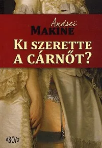 Ki szerette a Cárnőt?