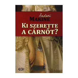 Ki szerette a Cárnőt?