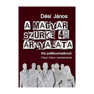 A magyar szürke 48 árnyalata - Kis politikushatározó