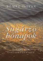 Sugárzó hónapok - Előszó egy családtörténethez