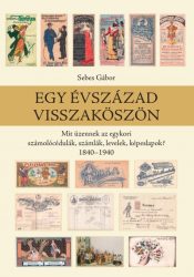   Egy évszázad visszaköszön - Mit üzennek az egykori számolócédulák, számlák, levelek, képeslapok?