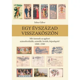   Egy évszázad visszaköszön - Mit üzennek az egykori számolócédulák, számlák, levelek, képeslapok?
