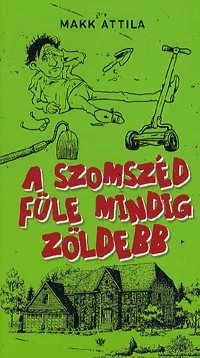 A szomszéd füle mindig zöldebb