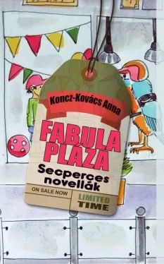 Fabula Pláza - Secperces novellák